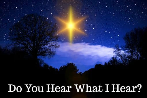 Do You Hear What I Hear?  A Beautiful Christmas Song