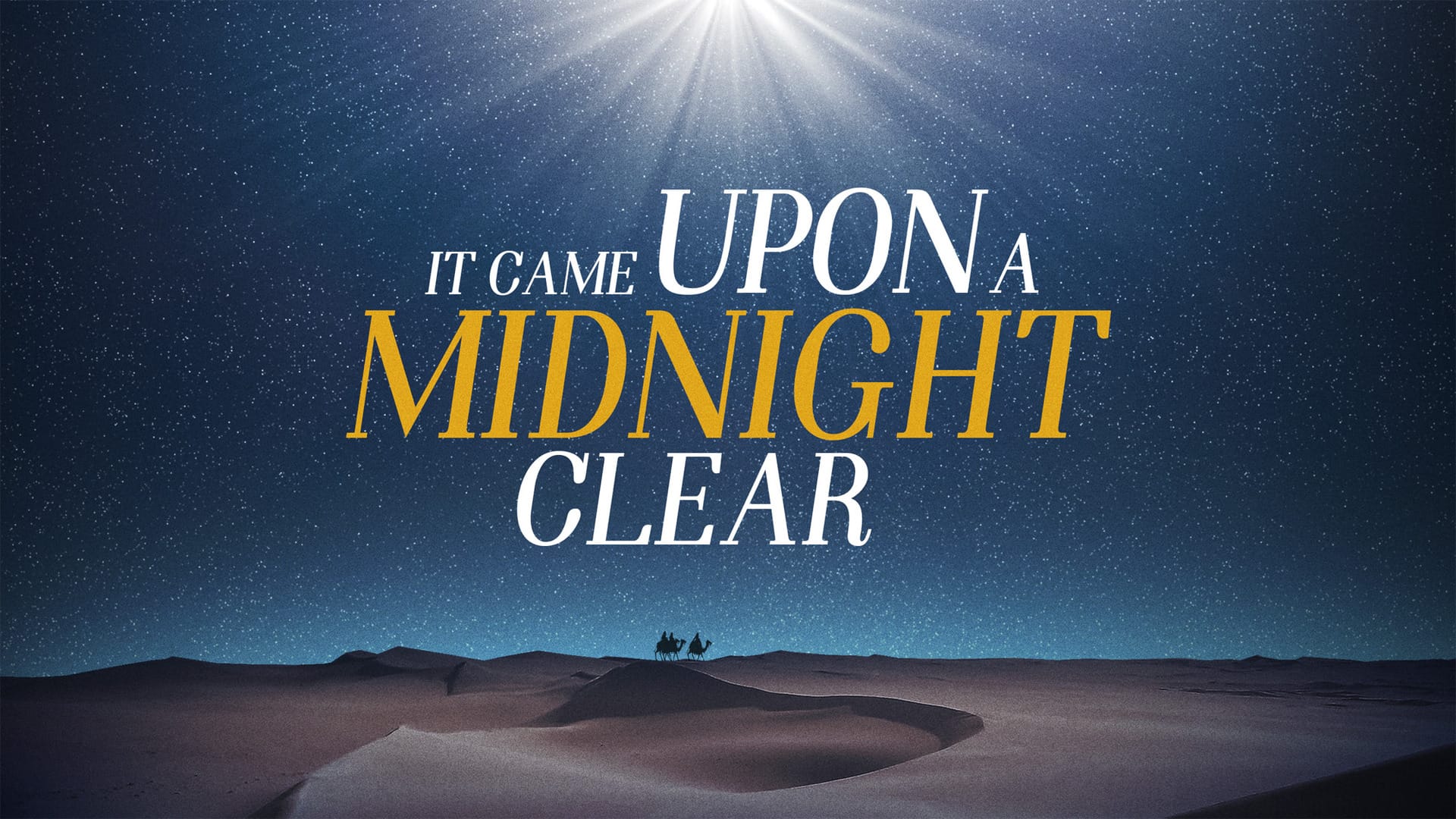 It Came Upon the Midnight Clear – A Look at the Beautiful and Irresistibly Powerful Song