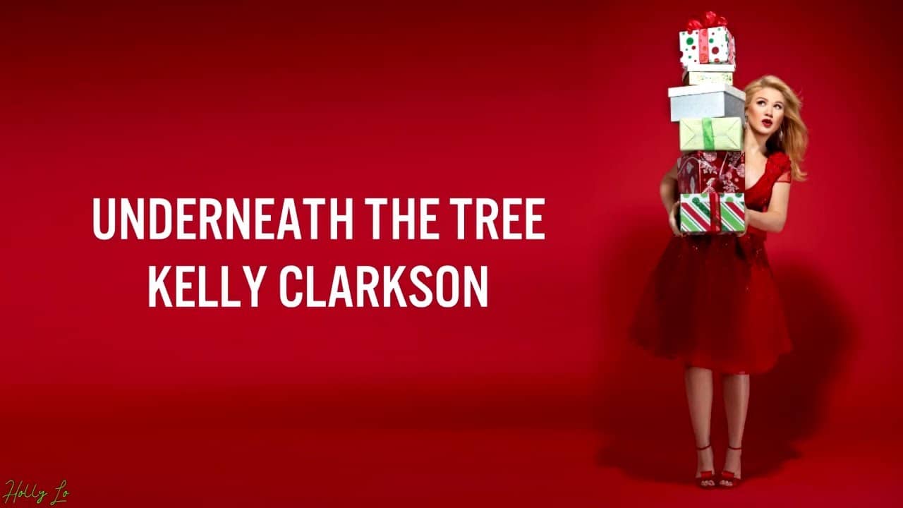 Underneath the Tree – Take a Look at Kelly Clarkson’s Wonderful Christmas Song – 2013